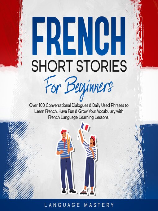 Title details for French Short Stories for Beginners by Language Mastery - Available